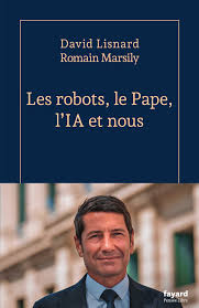 Couverture : Les robots, le Pape, l’IA et nous